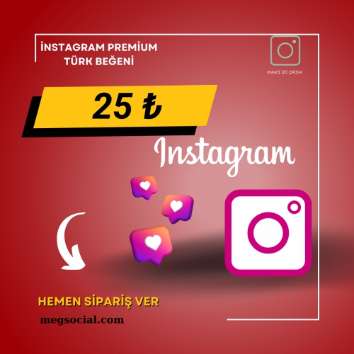  İNSTAGRAM PREMİUM TÜRK BEĞENİ